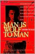 Man Is Wolf to Man: Surviving the Gulag