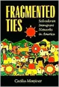 Fragmented Ties: Salvadoran Immigrant Networks in America