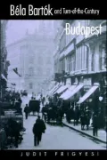 Bela Bartok and Turn-of-the-Century Budapest