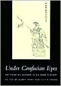 Under Confucian Eyes: Writings on Gender in Chinese History