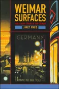 Weimar Surfaces: Urban Visual Culture in 1920s Germany