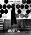 John Vachon's America: Photographs and Letters from the Depression to World War II
