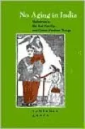 No Aging in India: Alzheimer's, The Bad Family, and Other Modern Things