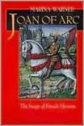 Joan of Arc: The Image of Female Heroism