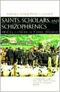 Saints, Scholars, and Schizophrenics: Mental Illness in Rural Ireland, Twentieth Anniversary Edition, Updated and Expanded