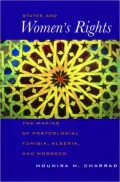 States and Women's Rights: The Making of Postcolonial Tunisia, Algeria, and Morocco