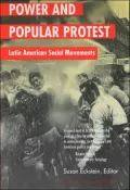 Power and Popular Protest: Latin American Social Movements, Updated and Expanded Edition