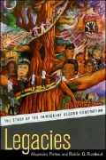 Legacies: The Story of the Immigrant Second Generation