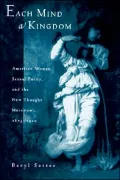 Each Mind a Kingdom: American Women, Sexual Purity, and the New Thought Movement, 1875-1920
