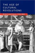 The Age of Cultural Revolutions: Britain and France, 1750-1820