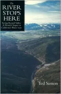 The River Stops Here: Saving Round Valley, A Pivotal Chapter in California's Water Wars