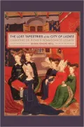 The Lost Tapestries of the City of Ladies: Christine de Pizan's Renaissance Legacy