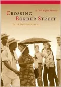Crossing Border Street: A Civil Rights Memoir