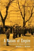 A Nation of Empire: The Ottoman Legacy of Turkish Modernity