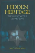Hidden Heritage: The Legacy of the Crypto-Jews