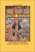 Home Bound: Filipino American Lives across Cultures, Communities, and Countries
