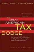 The Great American Tax Dodge: How Spiraling Fraud and Avoidance Are Killing Fairness, Destroying the Income Tax, and Costing You