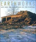 Earthworks: Art and the Landscape of the Sixties