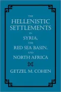 The Hellenistic Settlements in Syria, the Red Sea Basin, and North Africa