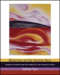 Modernism and the Feminine Voice: O'Keeffe and the Women of the Stieglitz Circle