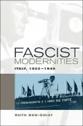 Fascist Modernities: Italy, 1922-1945
