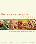 The New American Plate Cookbook: Recipes for a Healthy Weight and a Healthy Life
