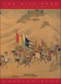 The Silk Road: Two Thousand Years in the Heart of Asia