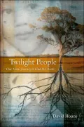 Twilight People: One Man's Journey To Find His Roots
