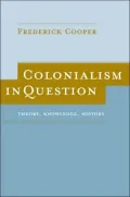 Colonialism in Question: Theory, Knowledge, History