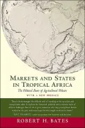 Markets and States in Tropical Africa: The Political Basis of Agricultural Policies