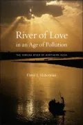 River of Love in an Age of Pollution: The Yamuna River of Northern India