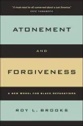 Atonement and Forgiveness: A New Model for Black Reparations
