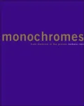 Monochromes: From Malevich to the Present