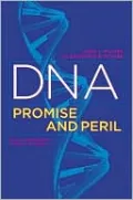 DNA: Promise and Peril