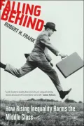 Falling Behind: How Rising Inequality Harms the Middle Class