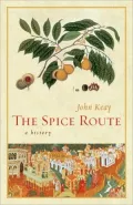 The Spice Route: A History