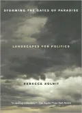 Storming the Gates of Paradise: Landscapes for Politics