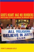 God's Heart Has No Borders: How Religious Activists Are Working for Immigrant Rights