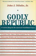 Godly Republic: A Centrist Blueprint for America's Faith-Based Future