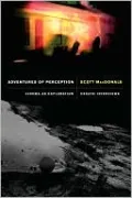Adventures of Perception: Cinema as Exploration