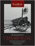 The Finest Wines of Champagne: A Guide to the Best Cuvees, Houses, and Growers
