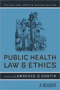 Public Health Law and Ethics: A Reader