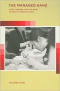 The Managed Hand: Race, Gender, and the Body in Beauty Service Work