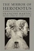 The Mirror of Herodotus: The Representation of the Other in the Writing of History