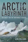 Arctic Labyrinth: The Quest for the Northwest Passage