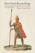 How Chiefs Became Kings: Divine Kingship and the Rise of Archaic States in Ancient Hawai'i