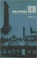 Hollywood 1938: Motion Pictures' Greatest Year