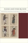 Flesh and Fish Blood: Postcolonialism, Translation, and the Vernacular