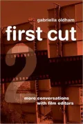 First Cut 2: More Conversations with Film Editors