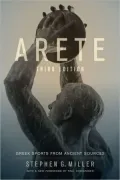 Arete: Greek Sports from Ancient Sources, Third Edition, With a New Foreword by Paul Christesen